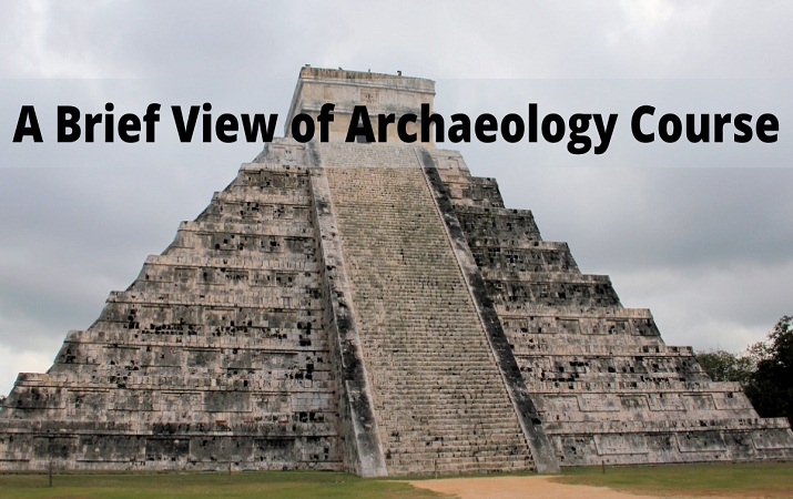 A Brief View of Archaeology Course