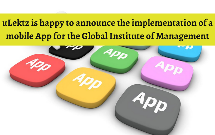 uLektz is happy to announce the implementation of a mobile App for the Global Institute of Management 1 Global Institute of Management
